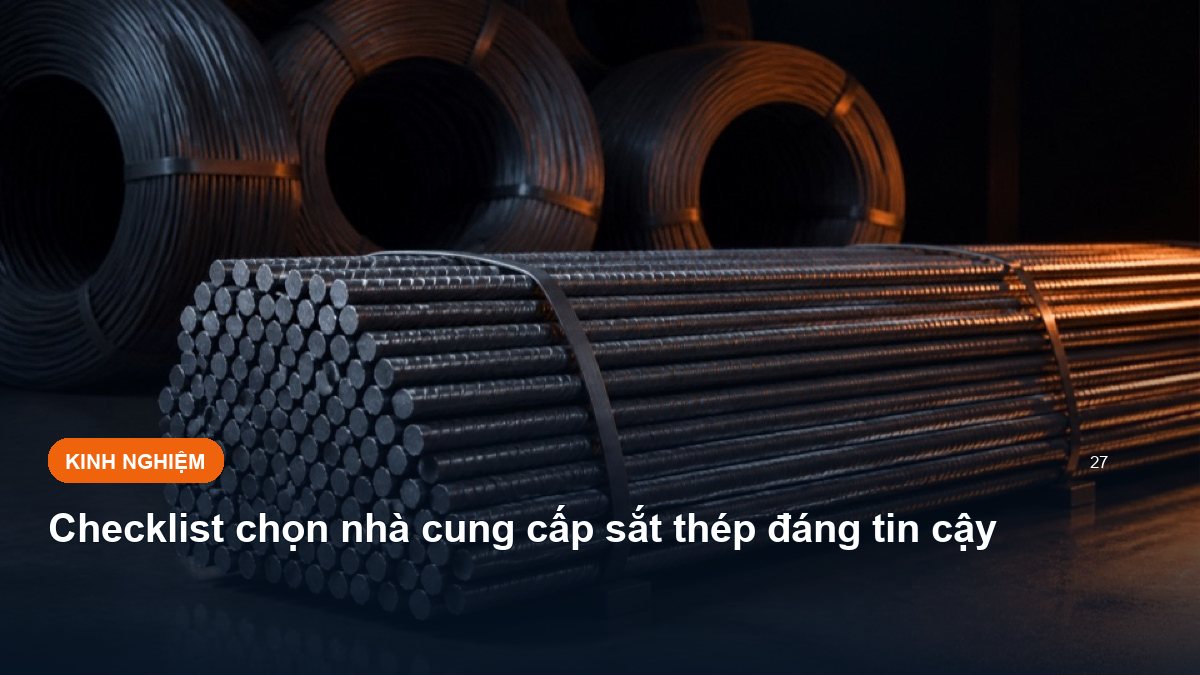 Checklist chọn nhà cung cấp sắt thép đáng tin cậy