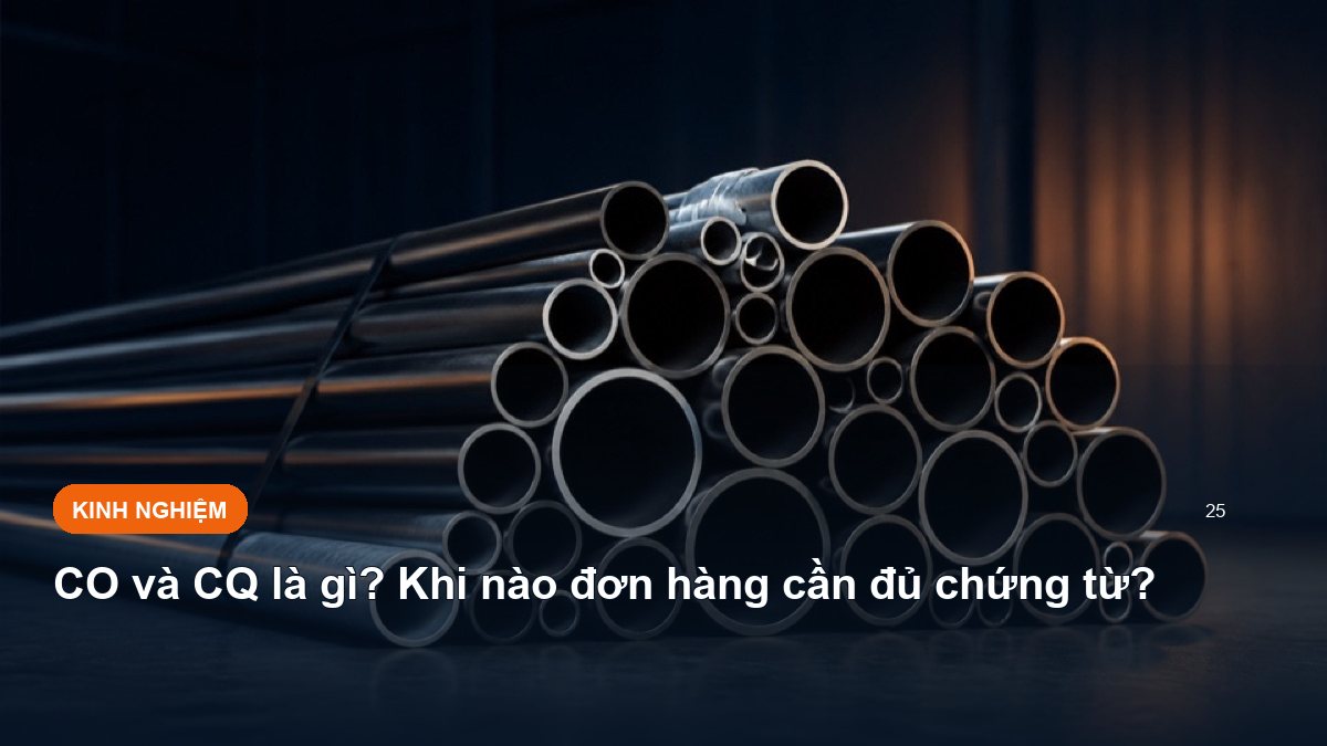 CO và CQ là gì? Khi nào đơn hàng cần đủ chứng từ?