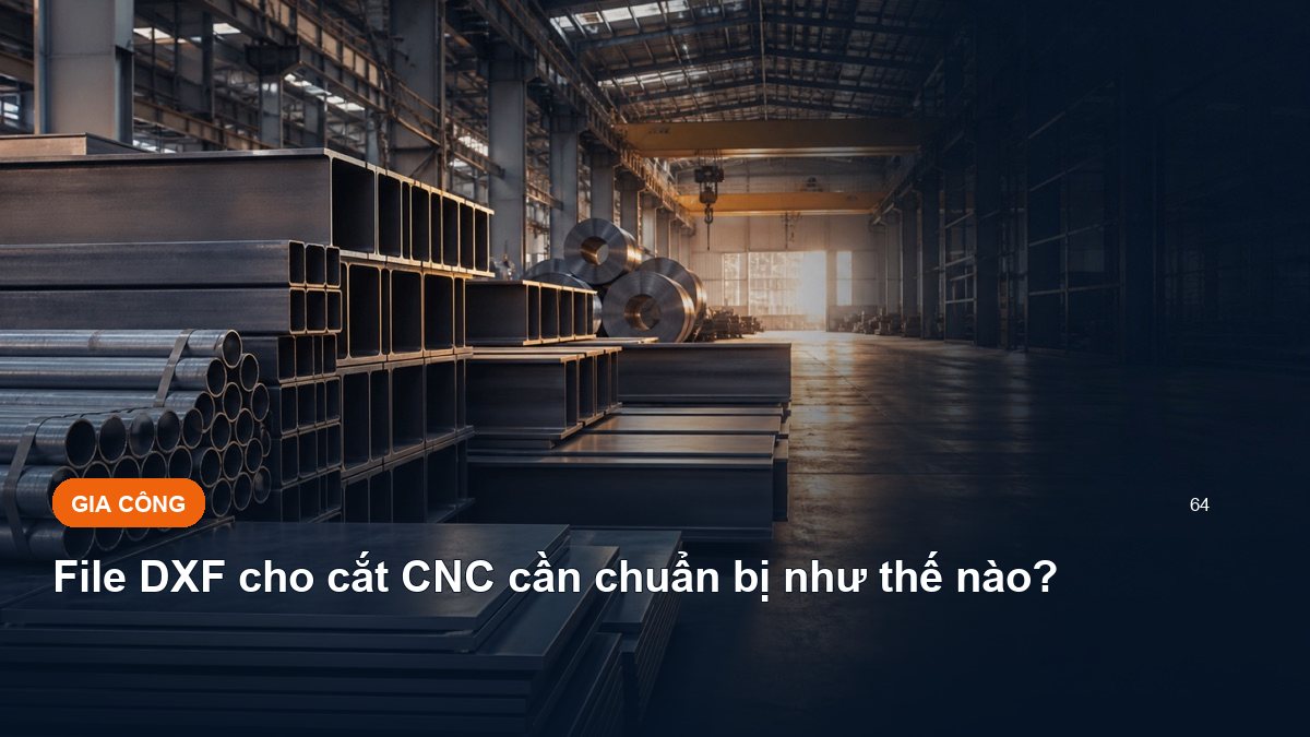 File DXF cho cắt CNC cần chuẩn bị như thế nào?