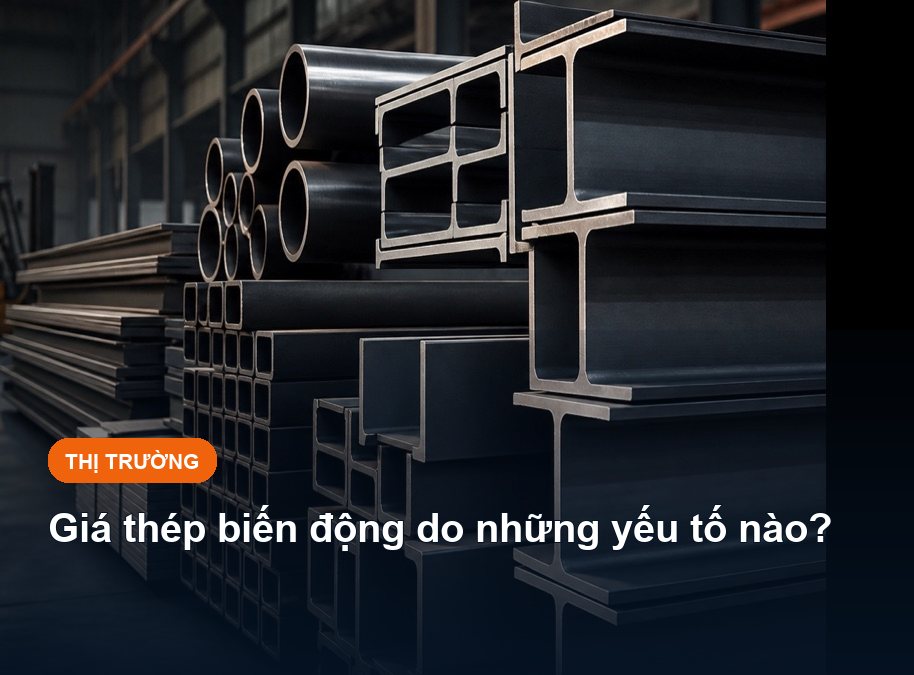 Giá thép biến động do những yếu tố nào?