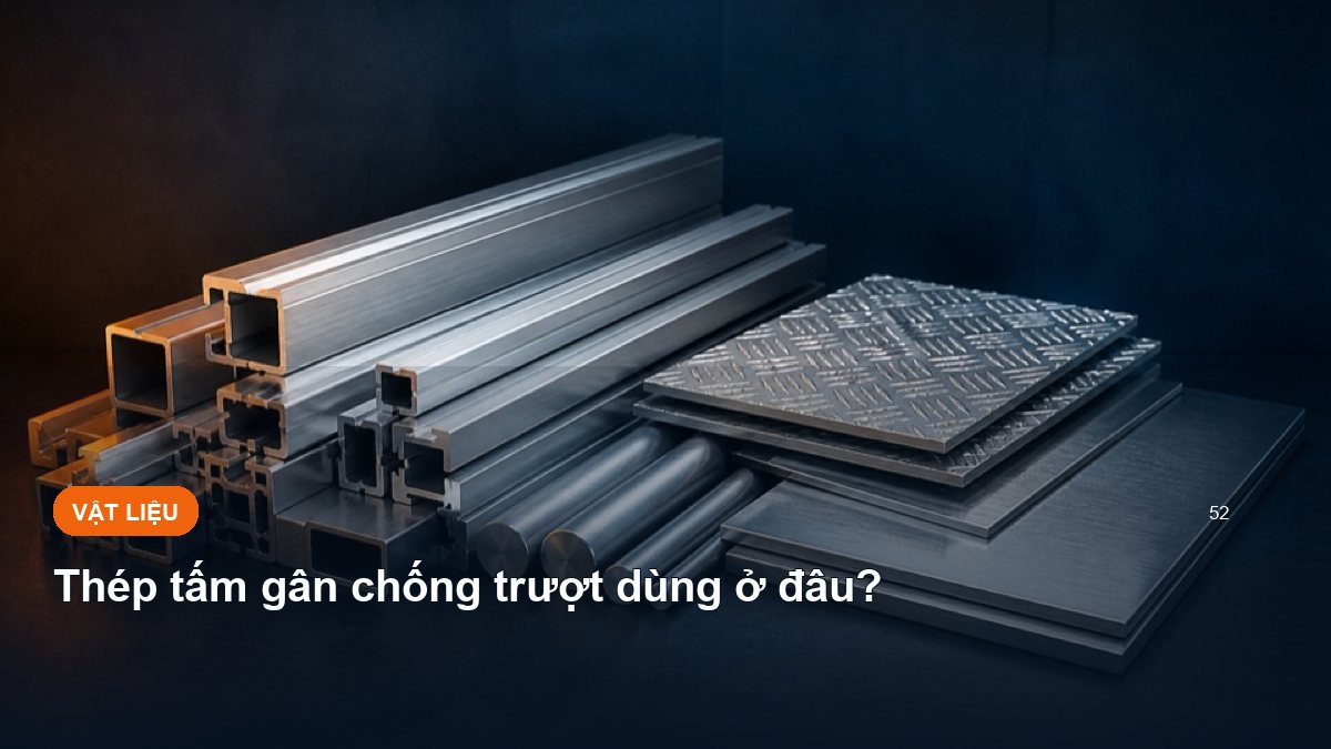 Thép tấm gân chống trượt dùng ở đâu?